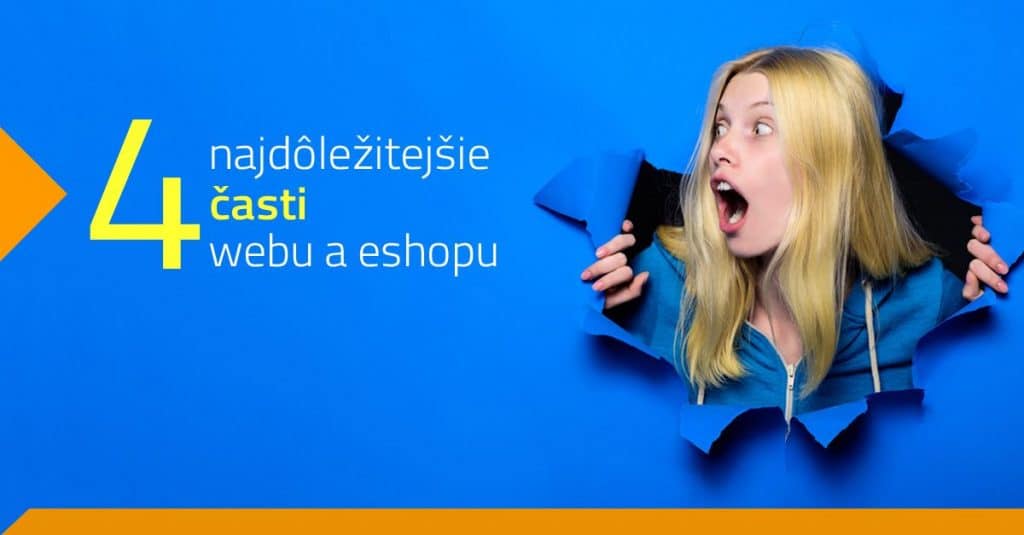 4 najdôležitejšie časti webu na ktoré dbať pri tvorbe webstránky či eshopu