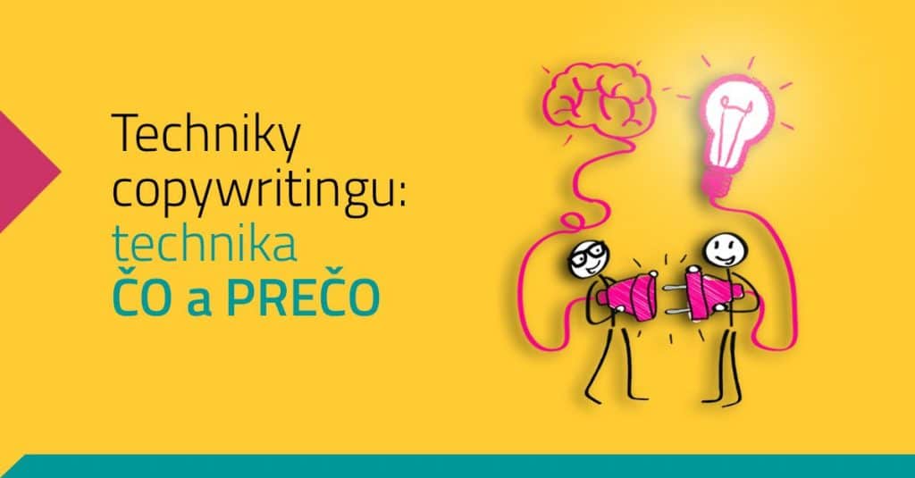 Techniky copywritingu ČO a PREČO