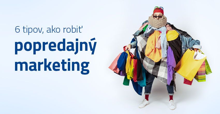 6 tipov, ako robiť popredajný marketing